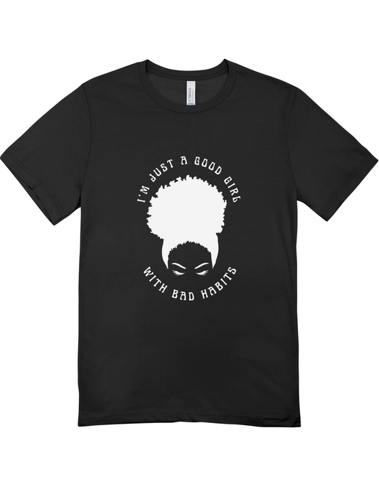 Good Girl Bad Habit Tee